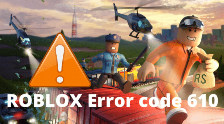 7 Best Methods to Fix Roblox Error Code 610 in 2023