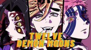 ALL Twelve Demon Moons In Demon Slayer Powers Explained