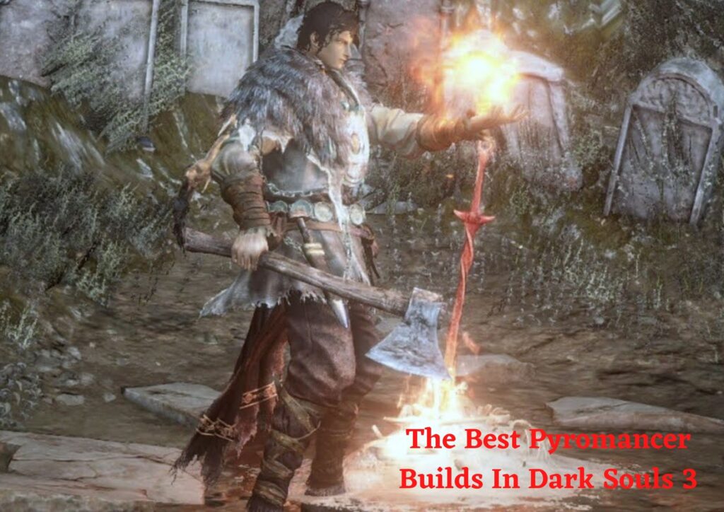 Reigning Supreme With Pyromancy The Ultimate Dark Souls 3 Caster Build   20240607022524 66626f949768c 1024x724 