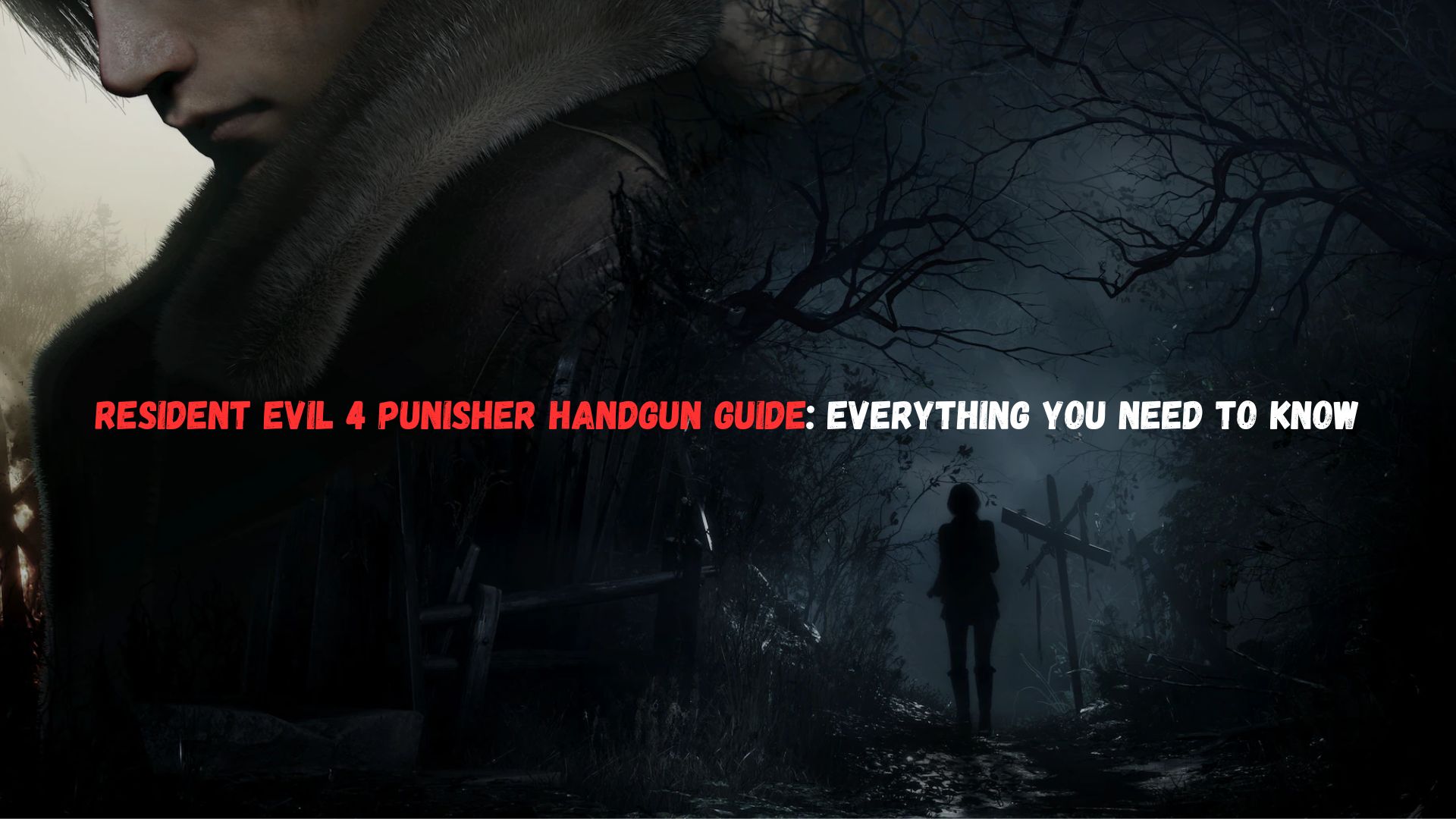 The Punisher Handgun in Resident Evil 4 Remake: A Comprehensive Expert ...