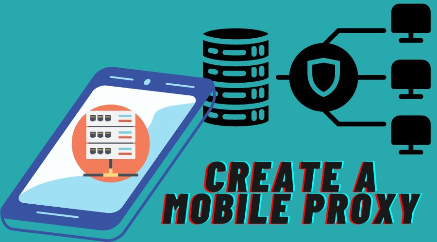 Create a Mobile Proxy